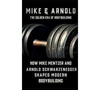 Fitness Research Publishing Mike & Arnold (Tascabile) Bodybuilding Library
