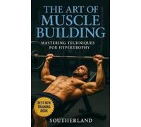 Fitness Research Publishing The Art of Muscle Building (Tascabile)