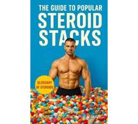 Fitness Research Publishing The Guide to Popular Steroid Stacks (Tascabile)
