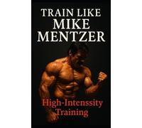 Fitness Research Publishing Train Like Mike Mentzer (Tascabile)