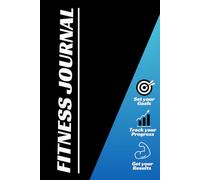 Fitness Tracker & Goal Setting Journal: Set Clear Fitness Goals, Track Your Progress, and Achieve Results; blue