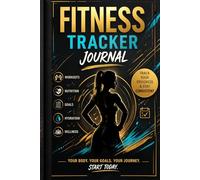 Fitness Tracker Journal: Workout and Fitness Record Tracker for Men and Women