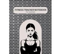 Fitness Tracker Notebook for Women: Daily Food and Fitness Journal | Workout, Exercise, Nutrition, and Health Tracker | Planner and Log Book to Reach Your Fitness Goals - Gray Cover Design