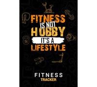 Fitness Tracker: Transform Your Fitness Journey a Guided Workout and Nutrition Logbook for Tracking Progress