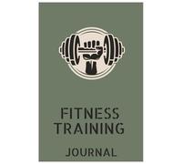 FITNESS TRAINING JOURNAL: BLANK WORKOUT TEMPLATE WITH REPS, WEIGHT, CARDIO, SUPPLEMENTS, AND MORE| 6'' X 9'' 200 PAGES | PERFECT FOR TRACKING WORKOUTS OR GIFT FOR PEOPLE THAT LOVE TO WORKOUT|