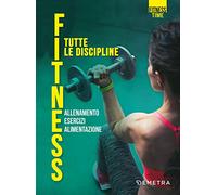 Fitness. Tutte le discipline