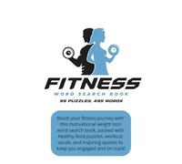Fitness & Weight Loss Motivation - Word Search Book: For Vacations, Free Time, and Fun!