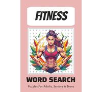 Fitness Word Search Puzzle Book: Easy-to-Read Puzzles about Workouts, Training, and Healthy Living |6x9| 110 Pages| Over 50 Puzzles