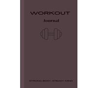 Fitness Workout Journal & Planner for Men & Women - A5(5.5" x 8.5") Log Book to Track Gym & Home Workouts: Track Exercises, Sets, Reps, and Progress for Strength, Cardio, and Daily Fitness Training