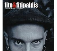 Fito Y Los Fitipaldis - Lo Mas Lejos A Tu Lado
