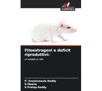 Fitoestrogeni e deficit riproduttivi:: un modello su ratti