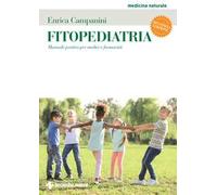 Fitopediatria. Manuale pratico per medici e farmacisti