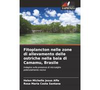 Fitoplancton nelle zone di allevamento delle ostriche nella baia di Camamu, Brasile: Indagine sulla presenza di microalghe potenzialmente nocive