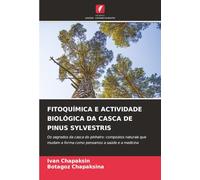 FITOQUÍMICA E ACTIVIDADE BIOLÓGICA DA CASCA DE PINUS SYLVESTRIS: Os segredos da casca do pinheiro: compostos naturais que mudam a forma como pensamos a saúde e a medicina