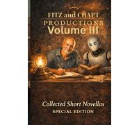 Fitz and Chapt Productions Volume III