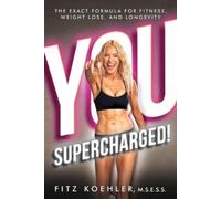 Fitz Koehler You. Supercharged (Tascabile) You. Supercharged