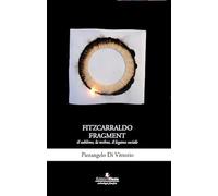 Fitzcarraldo fragment. Il sublime, la techne, il legame sociale