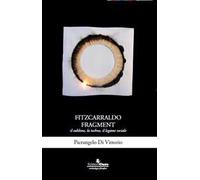 Fitzcarraldo fragment. Il sublime, la techne, il legame sociale