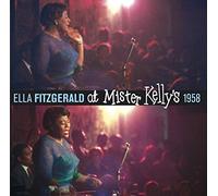 Ella Fitzgerald - At Mister Kelly'S 1958 (+ 7 Bonus Tracks)