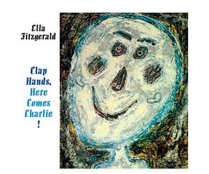 Fitzgerald Ella - Clap Hands, Here Comes Charlie! (+ 9 Bonus Tracks)