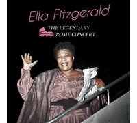 Fitzgerald Ella - Legendary Rome Concert + 6 Bonus Tracks