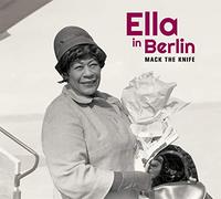 Fitzgerald Ella - Mack The Knife - Ella In Berlin (+ 6 Bonus Tracks)