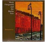 FITZGERALD,MICK - & BACHA TRIO - streetwise