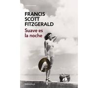 Fitzgerald Scott Suave es la noche / Tender is The Night (Tascabile)