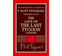 F. Scott Fitzgerald Fitzgerald: The Love of the Last Tycoon (Tascabile)