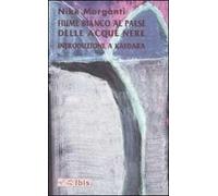 Fiume bianco al paese delle acque nere