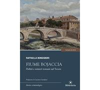 Fiume Bojaccia. Delitti e misteri romani sul Tevere