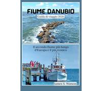 Fiume Danubio Guida di viaggio 2026: Il secondo fiume più lungo d'Europa e il più iconico