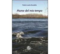 Fiume del mio tempo