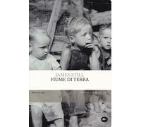 Fiume di terra [Paperback] [Aug 30, 2018] Still, James and Crescenzi, Livio