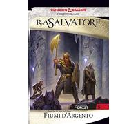 Fiumi d'argento. La leggenda di Drizzt. Forgotten Realms (Vol. 5)