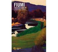Fiumi reali fiumi immaginari