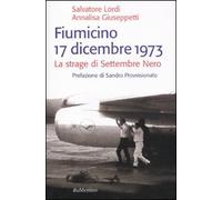 Fiumicino 17 dicembre 1973. La strage di settembre nero