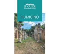 Fiumicino. Le guide ai sapori e ai piaceri