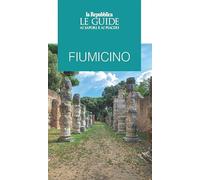 Fiumicino. Le guide ai sapori e ai piaceri