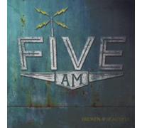 Five Am - Beautiful Broken