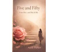Five and Fifty: I Am Her, and She Is Me