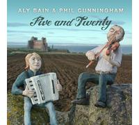 Five and Twenty by Aly Bain & Phil Cunningham (2012-08-13)