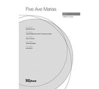Five Ave Marias Set 1. Gemischter Chor mit Begleitung. Chorpartitur