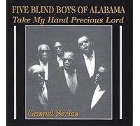 FIVE BLIND BOYS OF A - TAKE MY HAND PRECIOUS LORD - CD - K72z