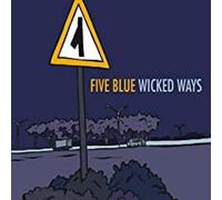Five Blue - Wicked Ways