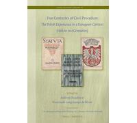 Five Centuries of Civil Procedure: The Polish Experience in a European Context 16th to 21st Centuries: 76