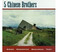 Five Chinese Brothers - Singer Songwriter Beggerman Thief