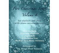 Five Christmas Songs for Clarinet and Oboe - Volume 4: duets for oboe and clarinet