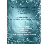 Five Christmas Songs for Saxophone Trio - Volume 4