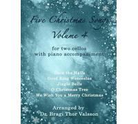 Five Christmas Songs for two Cellos - Volume 4: cello duets